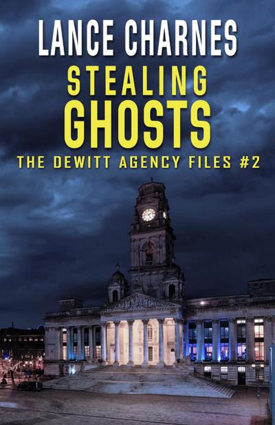 Stealing Ghosts: A Matt Friedrich Art Caper (The DeWitt Agency Files, #2)