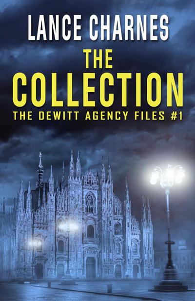 The Collection: A Matt Friedrich Art Caper (The DeWitt Agency Files, #1)