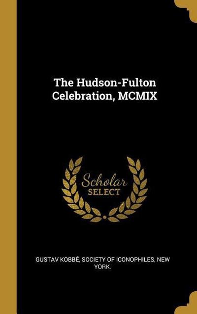 The Hudson-Fulton Celebration, MCMIX
