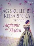 Jag skulle bli kejsarinna: minnen