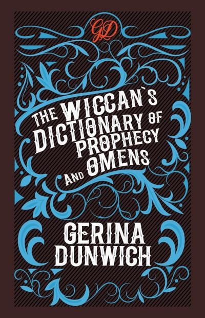 The Wiccan’s Dictionary of Prophecy and Omens