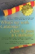 What’s Up with Catalonia / Que Le Pasa a Cataluna?