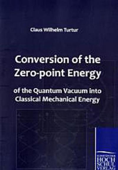 Conversion of the Zero-point Energy of the Quantum Vacuum into Classical Mechanical Energy