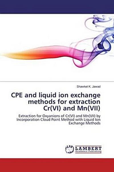 CPE and liquid ion exchange methods for extraction Cr(VI) and Mn(VII)