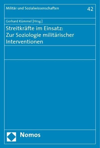 Streitkräfte im Einsatz: Zur Soziologie militärischer Interventionen