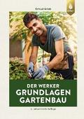 Der Werker. Grundlagen Gartenbau von Ortrud Grieb | Ebook