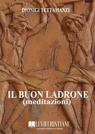 Il buon ladrone (Meditazioni)