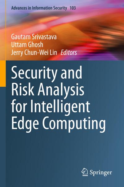 Security and Risk Analysis for Intelligent Edge Computing