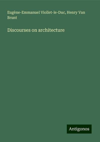 Discourses on architecture