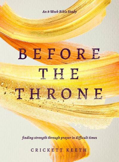Before the Throne (an 8-Week Bible Study)