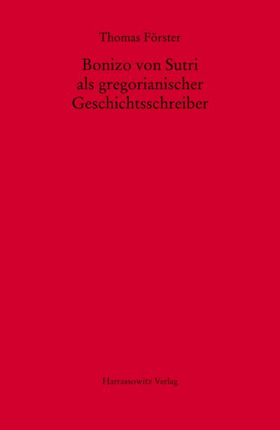 Bonizo von Sutri als gregorianischer Geschichtsschreiber