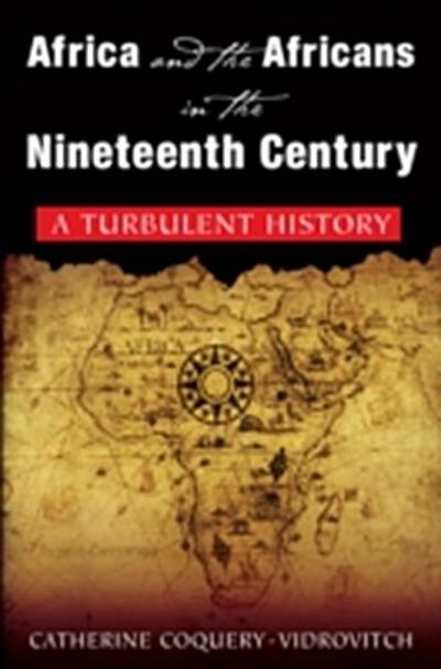 Africa and the Africans in the Nineteenth Century: A Turbulent History