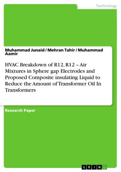 HVAC Breakdown of R12, R12 – Air Mixtures in Sphere gap Electrodes and Proposed Composite insulating Liquid to Reduce the Amount of Transformer Oil In Transformers