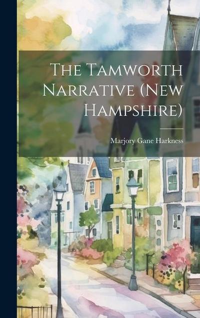 The Tamworth Narrative (New Hampshire)