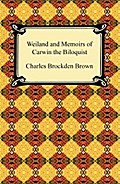 Wieland and Memoirs of Carwin the Biloquist