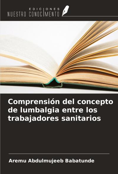 Comprensión del concepto de lumbalgia entre los trabajadores sanitarios