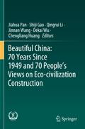 Beautiful China: 70 Years Since 1949 and 70 People’s Views on Eco-civilization Construction