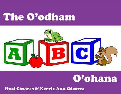 The O’Odham ABC O’Ohana