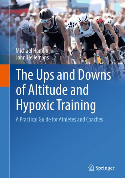 The Ups and Downs of Altitude and Hypoxic Training