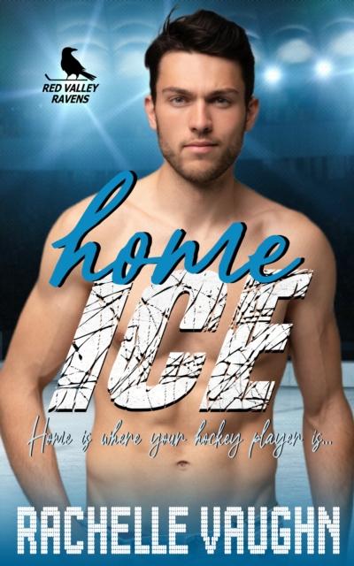 Home Ice (A Sweet Hockey Romance Novel)