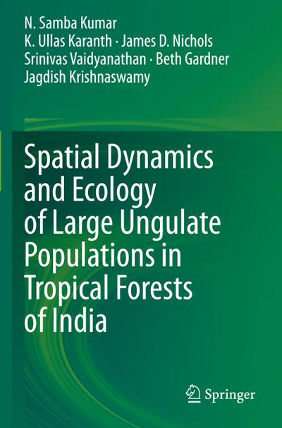 Spatial Dynamics and Ecology of Large Ungulate Populations in Tropical Forests of India
