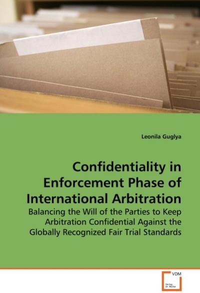 Confidentiality in Enforcement Phase of International Arbitration