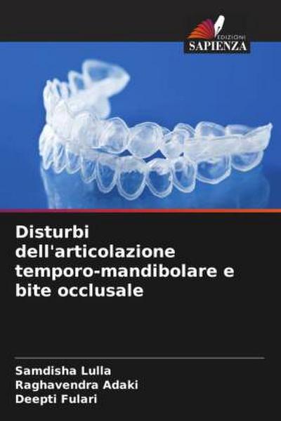 Disturbi dell’articolazione temporo-mandibolare e bite occlusale