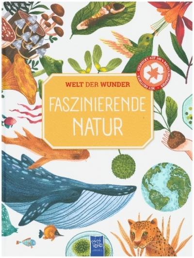 Welt der Wunder - Faszinierende Natur