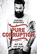 Pure Corruption – Mit dir ins Licht: Roman