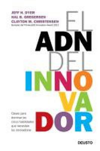 El ADN del innovador : claves para dominar las cinco habilidades que necesitan los innovadores