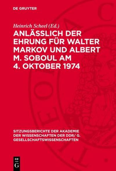 Anläßlich der Ehrung für Walter Markov und Albert M. Soboul am 4. Oktober 1974