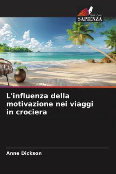 L’influenza della motivazione nei viaggi in crociera