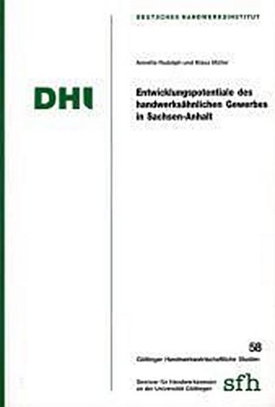 Entwicklungspotentiale des handwerksähnlichen Gewerbes in Sachsen-Anhalt (Göttinger Handwerkswirtschaftliche Studien)