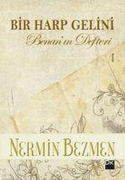 Bir Harp Gelini - Benanin Defteri