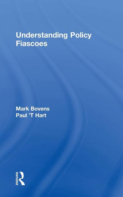 Understanding Policy Fiascoes