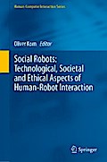Social Robots: Technological, Societal and Ethical Aspects of Human-Robot Interaction