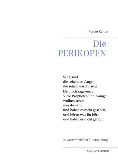 Die PERIKOPEN in wortwörtlicher Übersetzung