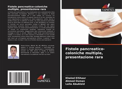 Fistole pancreatico-coloniche multiple, presentazione rara