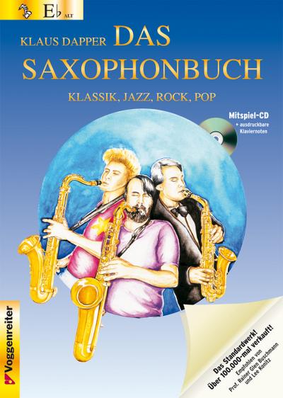 Das Saxophonbuch. Version Eb. Mit Mitspiel-CD und ausdruckbaren Klaviernoten