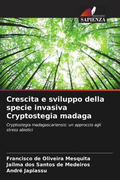 Crescita e sviluppo della specie invasiva Cryptostegia madaga
