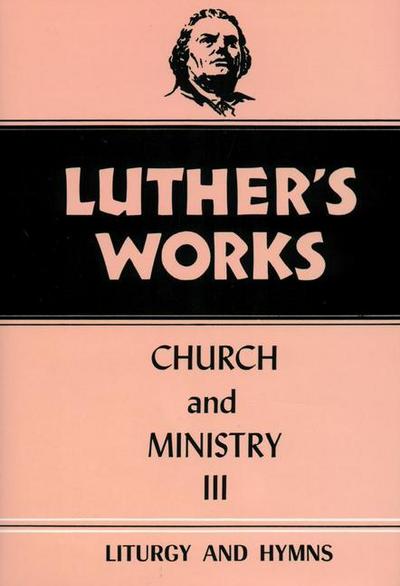 Luther’s Works, Volume 41