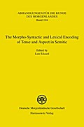 The Morpho-Syntactic and Lexical Encoding of Tense and Aspect in Semitic