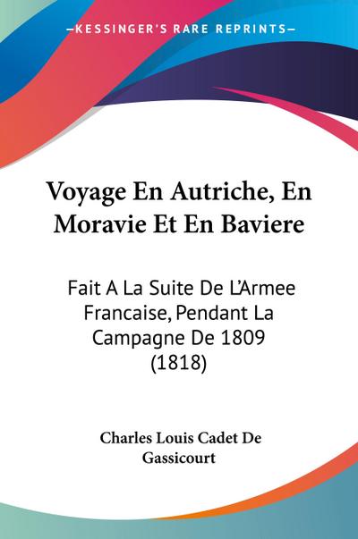 Voyage En Autriche, En Moravie Et En Baviere