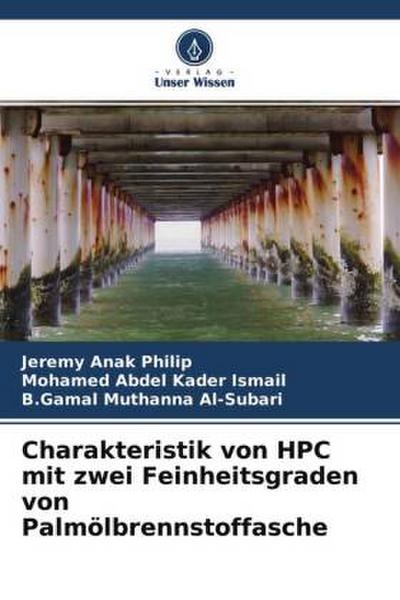 Charakteristik von HPC mit zwei Feinheitsgraden von Palmölbrennstoffasche