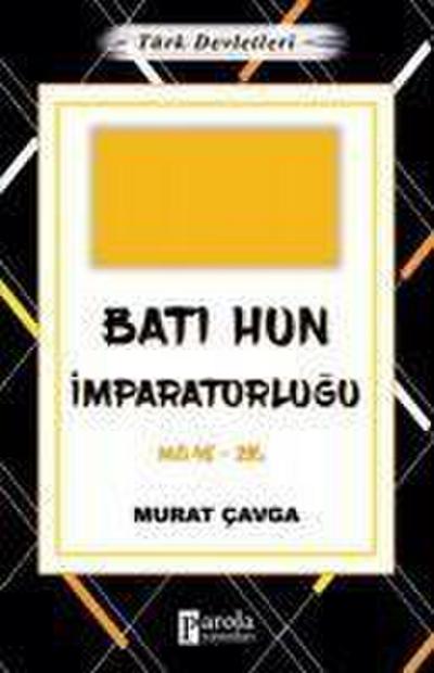 Bati Hun Imparatorlugu - Türk Devletleri 2