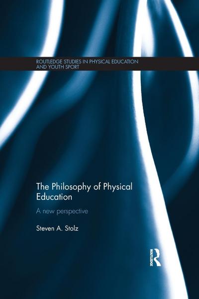The Philosophy of Physical Education