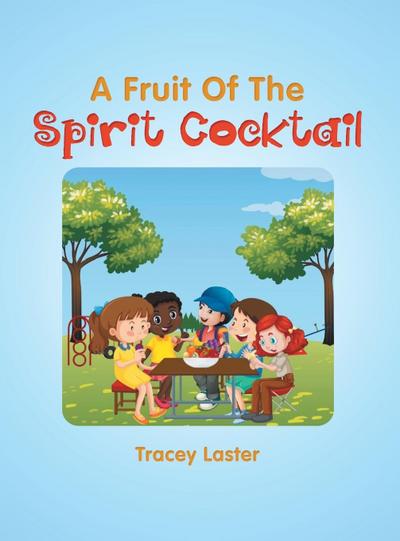 A Fruit of the Spirit Cocktail