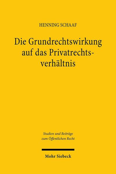 Die Grundrechtswirkung auf das Privatrechtsverhältnis