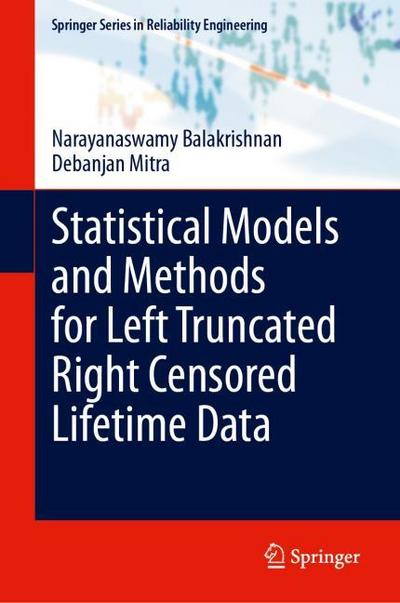 Statistical Models and Methods for Left Truncated Right Censored Lifetime Data
