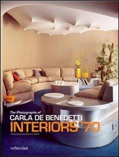Interiors ’70: The Photographs of Carla de Benedetti